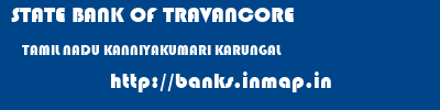 STATE BANK OF TRAVANCORE  TAMIL NADU KANNIYAKUMARI KARUNGAL   banks information 